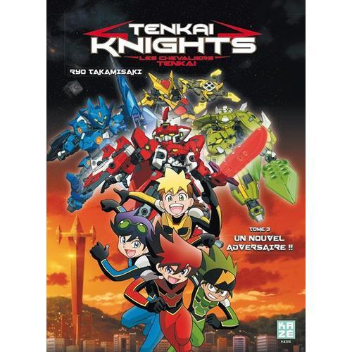 Tenkai Knights - Les Chevaliers Tenkai - Tome 3