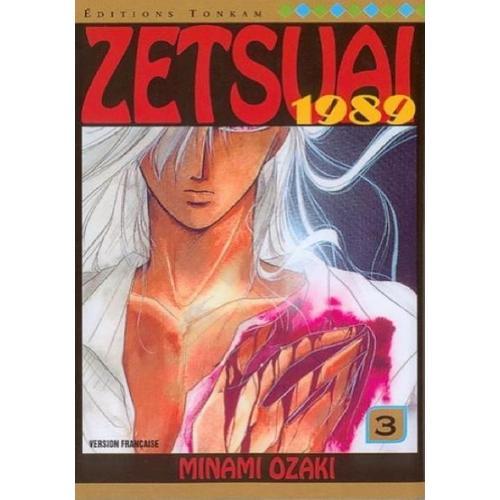 Zetsuai 1989 - Tome 3
