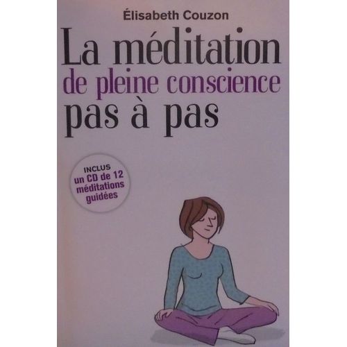 La Méditation De Pleine Conscience Pas À Pas