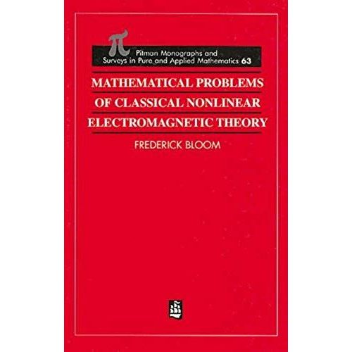 Mathematical Problems Of Classical Nonlinear Electromagnetic Theory