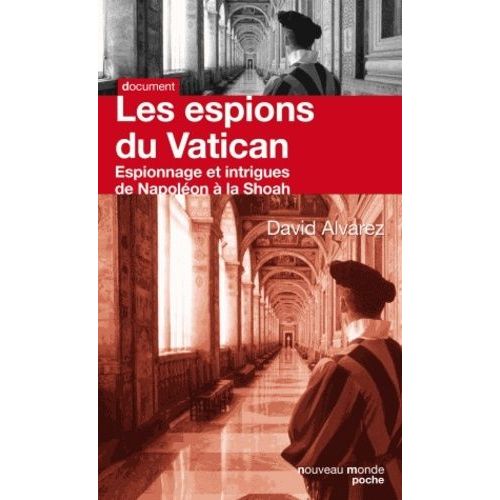 Les Espions Du Vatican - Espionnage Et Intrigues De Napoléon À La Shoah