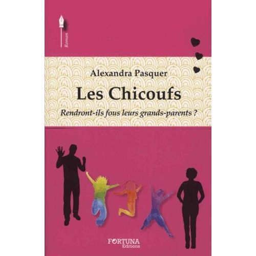 Les Chicoufs - Rendront-Ils Fous Leurs Grands-Parents ?