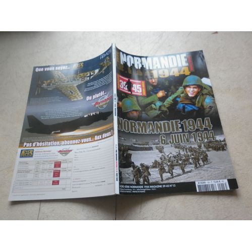 Magazine 39 45. Normandie 1944 Hors Série : 6 Juin 1944. N° 13