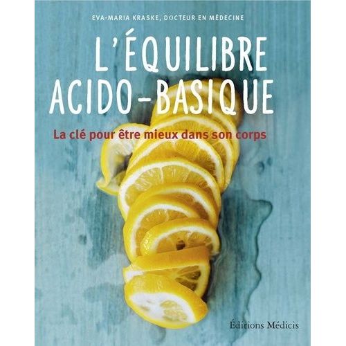 L'équilibre Acido-Basique - La Clé Pour Mieux Être Dans Son Corps