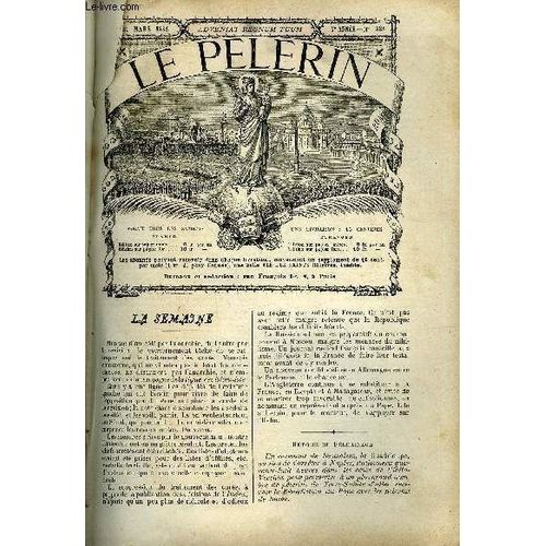 Le Pèlerin N° 326 - La Traversée, Le Débarquement, Un Mystère A Paris En 1883, Une Visite Au Berceau De S. Dominique Par Géry Delailleau, Légende De Java Dédiée Aux Mécontents, Nous Espérions