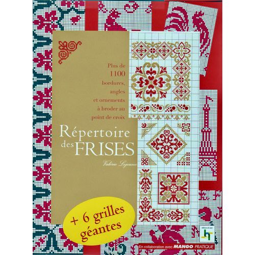 Coffret : Répertoire Des Frises / Plus De 1100 Bordures, Angles Et Ornements À Broder Au Point De Croix / Avec 6 Grilles Geantes 68x48 Cm En Couleurs