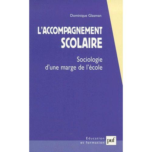 L'accompagnement Scolaire - Sociologie D'une Marge De L'école