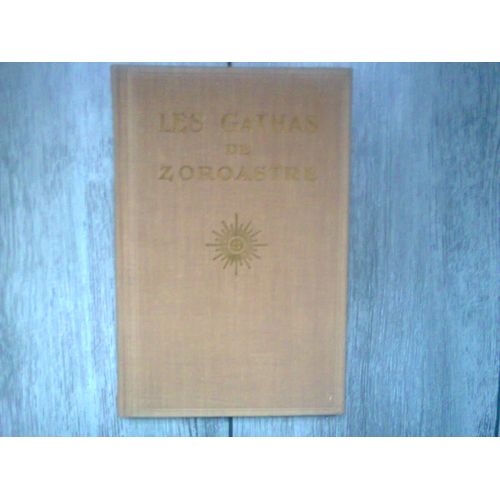 Les Gathas De Zoroastre.