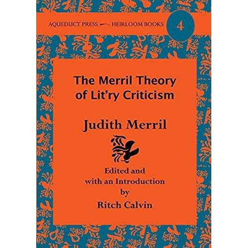 The Merril Theory Of Lit'ry Criticism: Judith Merril's Nonfiction