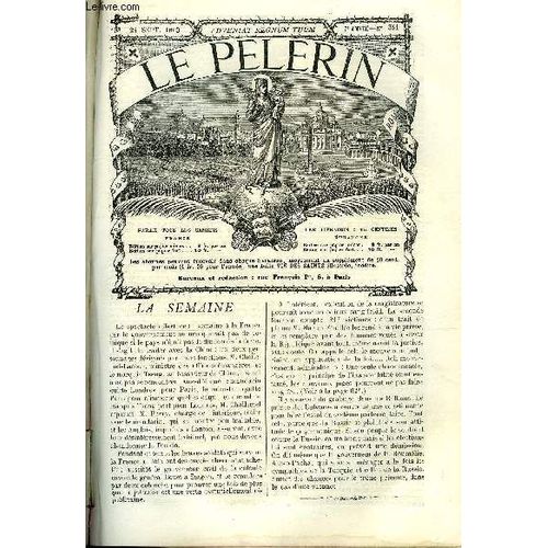 Le Pèlerin N° 351 - Les Petites Soeurs De L Assomption, Garde-Malades Des Pauvres, Vue Du Marché De Canton, Enfants Terribles (Suite), Sobieski Et La Délivrance De Vienne, Saint Hubert Et La Rage, La(...)