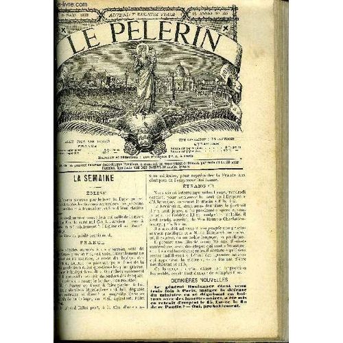 Le Pèlerin N° 585 - Bref De S. S. Léon Xiii, Notre Dame De France, La Mort, Vie De L Empereur Défunt, Saint Joseph Et Le Pape, Le Grand Événement, Fouilles De Saint Etienne, Pigoulet (Suite)