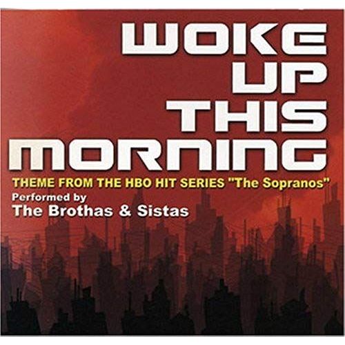 Woke Up This Morning