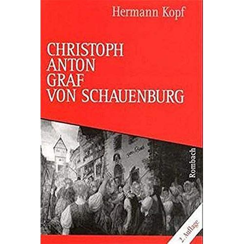 Christoph Anton Graf Von Schauenburg (1717 - 1787)