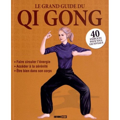 Le Grand Guide Du Qi Gong