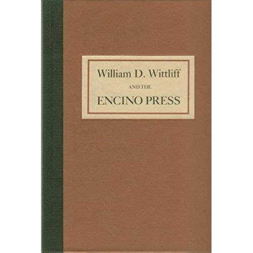 William D. Wittliff And The Encino Press: A Bibliography