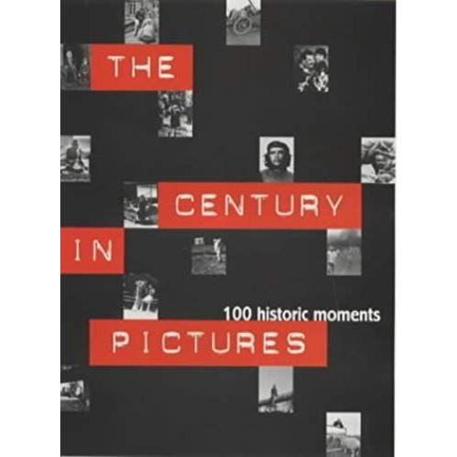 The Photos Of The Century: 100 Historic Moments (Evergreen) (French Edition)