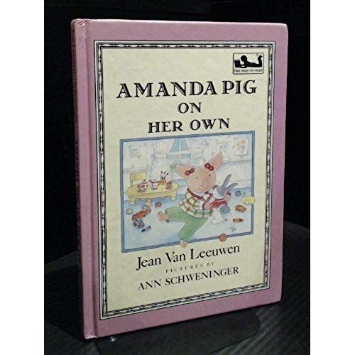 Amanda Pig On Her Own (Oliver And Amanda)