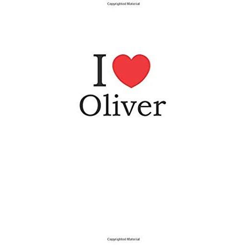 I Love Oliver: Lined Journal For Jotting Love Notes