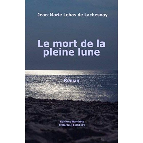 Le Mort De La Pleine Lune