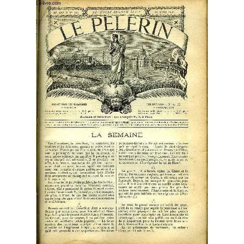 Le Pèlerin N° 919 - Lourdes, Le Tremblement De Terre De Constantinople, L Empereur Max Sur La Martinswand, L Assomption Et L Ave Maria, Miss Furie Par Pierre De Vinça, Varia,