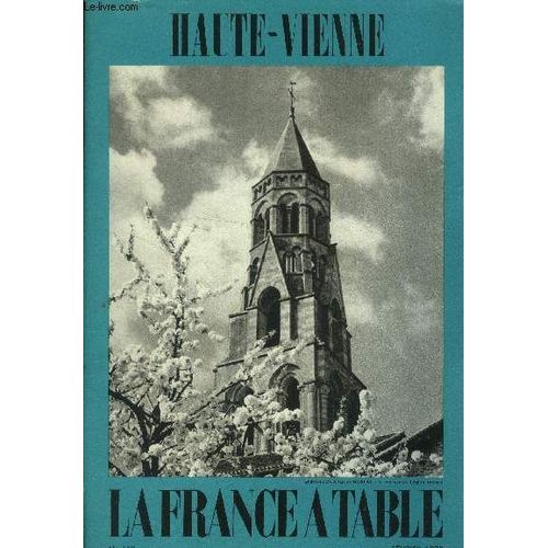 La France À Table -N° 168 - Février 1973 : Haute-Vienne : La Haute-Vienne, A La Découverte De La Haute-Vienne, Nil Novi Sub Sole, La Table Au Pays De Jean Giraudoux