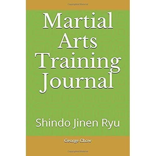 Martial Arts Training Journal: Shindo Jinen Ryu