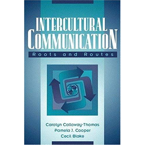 Intercultural Communication: Roots And Routes