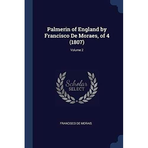 Palmerin Of England By Francisco De Moraes, Of 4 (1807); Volume 2