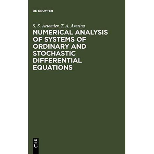 Numerical Analysis Of Systems Of Ordinary And Stochastic Differential Equations