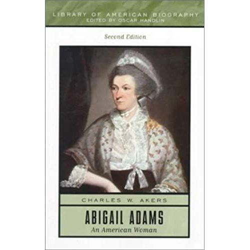Abigail Adams: An American Woman (2nd Edition)