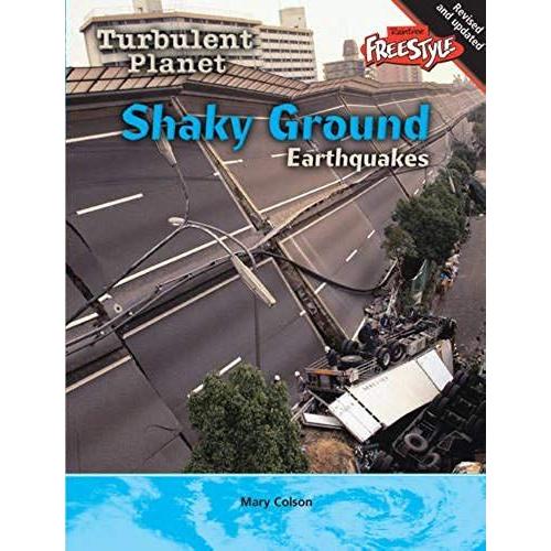 Shaky Ground: Earthquakes (Raintree Freestyle: Turbulent Planet)