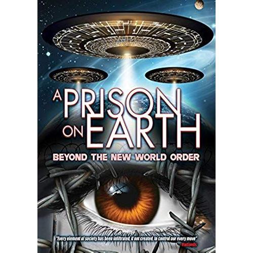 Prison On Earth: Beyond The New World Order