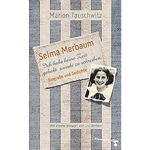Selma Merbaum - Ich Habe Keine Zeit Gehabt Zuende Zu Schreiben