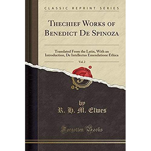 Elwes, R: Thechief Works Of Benedict De Spinoza, Vol. 2