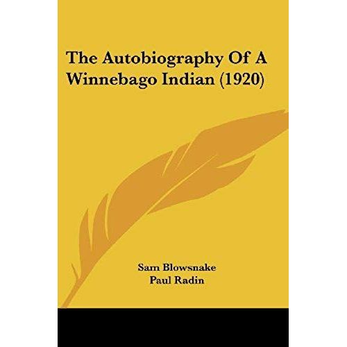 The Autobiography Of A Winnebago Indian (1920)
