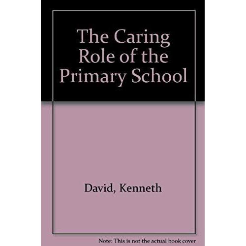 The Caring Role Of The Primary School