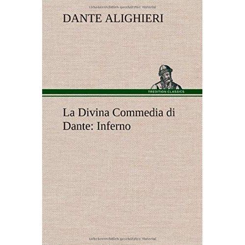 La Divina Commedia Di Dante: Inferno