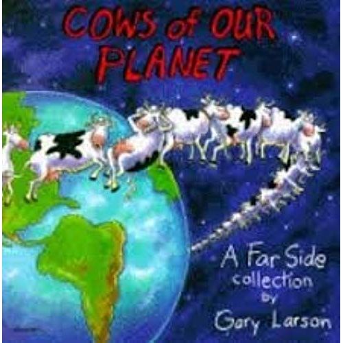 Cows Of Our Planet: A Far Side Collection