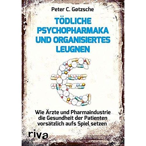 Tödliche Psychopharmaka Und Organisiertes Leugnen