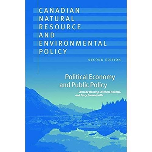 Canadian Natural Resource And Environmental Policy, 2nd Ed.