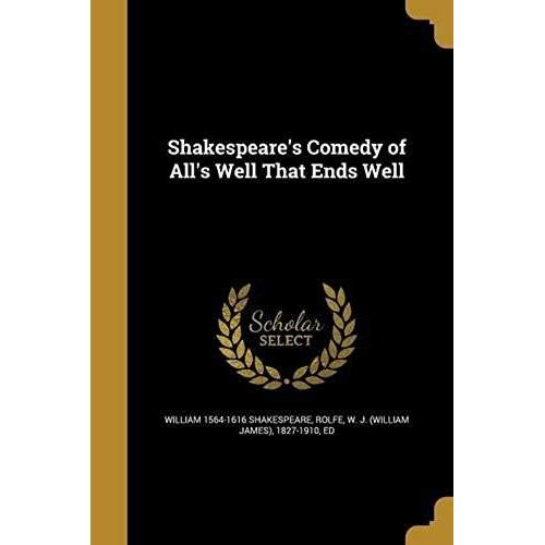 Shakespeares Comedy Of Alls We