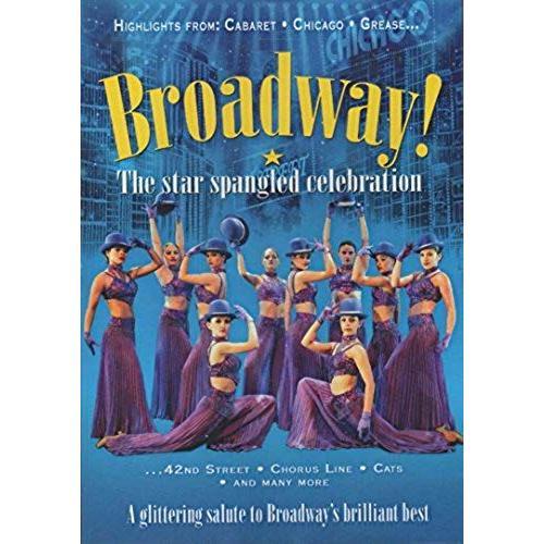 Manhattan Productions New York City Presents Broadway! The Star Spangled Celebration: Highlights From Cabaret, Chicago, Grease, 42nd Street, Chorus Line, Cats And Many More