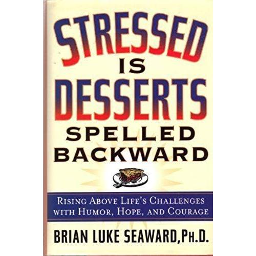 Stressed Is Desserts Spelled Backward