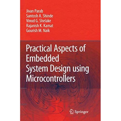 Practical Aspects Of Embedded System Design Using Microcontrollers