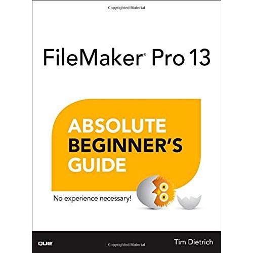 Filemaker Pro 13 Absolute Beginner's Guide