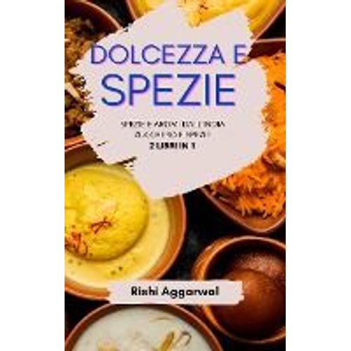 Dolcezza E Spezie