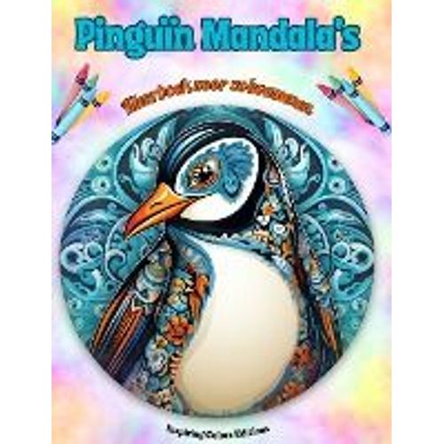 Pinguïn Mandala's | Kleurboek Voor Volwassenen | Ontwerpen Om Creativiteit Te Stimuleren
