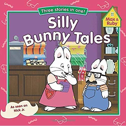 Silly Bunny Tales (Max And Ruby (Paperback))