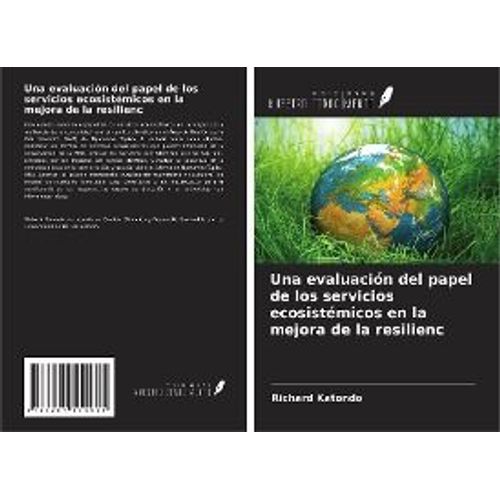 Una Evaluación Del Papel De Los Servicios Ecosistémicos En La Mejora De La Resilienc