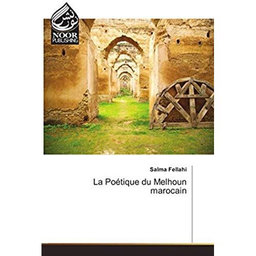 La Poétique Du Melhoun Marocain